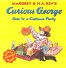 Curious George Goes to a Costume Party - Margret Rey ; H A Rey - 9780618065691