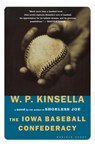 The Iowa Baseball Confederacy - W. P. Kinsella - 9780618340804