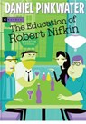 The Education of Robert Nifkin - Daniel Manus Pinkwater - 9780618552085