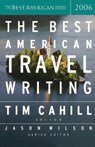 The Best American Travel Writing - Tim Cahill ; Jason Wilson - 9780618582150