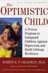 The Optimistic Child - Martin E. P. Seligman - 9780618918096