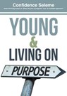 Young and Living on Purpose - Confidence Seleme - 9780620728461