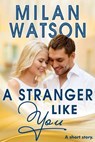 A Stranger Like You - Milan Watson - 9780620764148