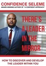 There's a Leader in the Mirror - Confidence Seleme - 9780620797405