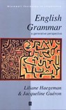 English Grammar - Liliane (University of Lille Haegeman ; Jacqueline (Universite de Paris III Gueron - 9780631188391
