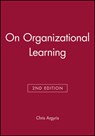 On Organizational Learning - Chris (Harvard University) Argyris - 9780631213093