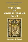The Book of Magical Psalms - Part 2 - Jacobus G Swart - 9780639709581