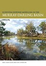 Ecosysem Response Modelling in the Murray-Darling Basin - Neil Saintilan ; Ian Overton - 9780643096134
