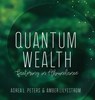 Quantum Wealth - Adrea Peters ; Amber Lilystrom - 9780645015560