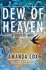Dew of Heaven - Amanda Cox - 9780645025002