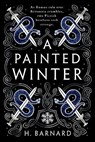A Painted Winter - BARNARD,  H. - 9780645042917
