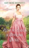How to Catch a Devilish Duke - Amy Rose Bennett - 9780645050530