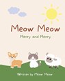 Meow Meow, Henry and Henry. A kids story book for ages 6-8 about the commonalities of sharing the same name - Meow Meow - 9780645064193