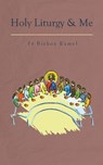 Holy Liturgy and Me - Fr Bishoy Kamel - 9780645139501
