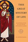 This Great Mystery of Life - Fr Antonios Kaldas - 9780645139556