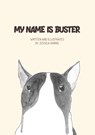 My name is Buster - Jessica L Harris - 9780645164312