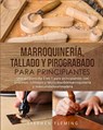 Marroquineria, Tallado y Pirograbado para Principiantes - Stephen Fleming - 9780645193404