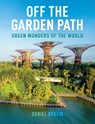 Off the Garden Path - Daniel Austin - 9780645228403