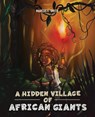 A Hidden Village of African Giants - Marcus L. Smith - 9780645288025