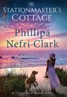 The Stationmaster's Cottage - Phillipa Nefri Clark - 9780645309539