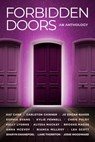 Forbidden Doors: An Anthology - Kylie Fennell ; Bianca Millroy ; Chris Foley ; Kat Carr ; Jo Edgar-Baker ; Carleton Chinner ; Sophia Evans ; Kelly Lyonns ; Alyssa Mackay ; Brooke Maggs ; Anna McEvoy ; Lea Scott ; Sharyn Swanepoel ; Lane Thornton ; Jodie Woodward - 9780645405231