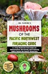 Mushrooms of the Pacific Northwest Foraging Guide - Stephen Fleming - 9780645454345
