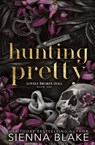 Hunting Pretty - Sienna Blake - 9780645494068