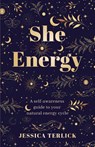 She Energy - Jessica Terlick - 9780645523720