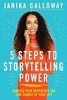 5 Steps to Storytelling Power - Janika Galloway - 9780645597851