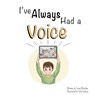 I've Always Had A Voice - Tania Wieclaw - 9780645775136