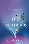 The Overcoming - Jacqueline Gaul - 9780645899320