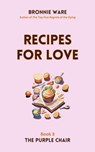Recipes for Love - Bronnie Ware - 9780645935158
