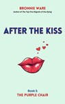 After the Kiss - Bronnie Ware - 9780645935172