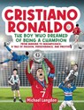 Cristiano Ronaldo - The Boy Who Dreamed of Being a Champion - Michael Langdon - 9780645988482