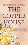 The Copper House - Jennifer A Moore - 9780646968513