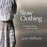 Slow Clothing - Jane Milburn - 9780648181705