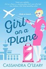 Girl On A Plane - Cassandra O'Leary - 9780648422754