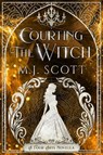 Courting The Witch - M J Scott - 9780648481485