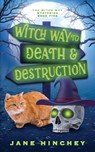 Witch Way to Death and Destruction - Jane Hinchey - 9780648501992