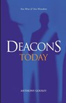 Deacons Today - Anthony Gooley - 9780648566151