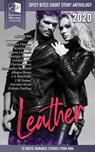 Leather: Spicy Bites - 2020 Romance Writers of Australia Erotic Romance Anthology - Multiple Authors - 9780648587774
