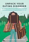 Unpack Your Eating Disorder: The Journey to Recovery for Adolescents in Treatment for Anorexia Nervosa and Atypical Anorexia Nervosa - Linsey Atkins - 9780648588924