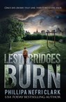 Lest Bridges Burn - Phillipa Nefri Clark - 9780648618607