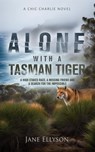 Alone with a Tasman Tiger - Jane Ellyson - 9780648660798