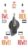 The Owl, the Duck, and - Miss Rowe! Miss Rowe! - John Cowper Powys - 9780648690917