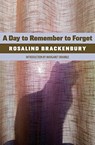 A Day to Remember to Forget - Rosalind Brackenbury - 9780648690924
