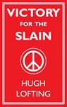 Victory for the Slain - Hugh Lofting - 9780648690948