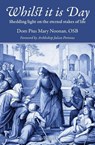Whilst It Is Day - Pius Mary Noonan - 9780648868859