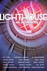Lighthouse – An Anthology - Various Authors ; Kat Carr ; Jo Edgar-Baker ; Sophia Evans ; Kylie Fennell ; Chris Foley ; Kelly Lyonns ; Alyssa Mackay ; Brooke Maggs ; Anna McEvoy ; Bianca Millroy ; Lea Scott ; Sharyn Swanepoel ; Lane Thornton ; Jodie Woodward ; Carleton Chinner - 9780648876908