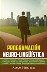 Programación Neuro-Lingüística - A. Hunter - 9780648899136